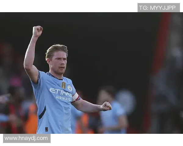 凯文德布劳内在曼城赛季表现解析为何他是球队不可或缺的核心球员